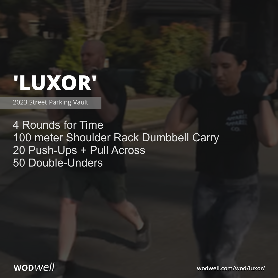 "Luxor" Workout, 2023 Street Parking Vault WODwell