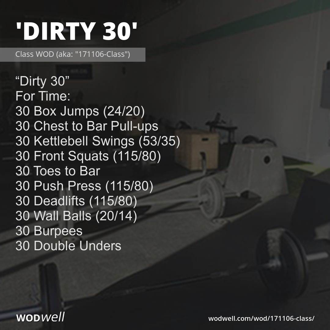  dirty 30 workout class wod aka 171106 class wodwell