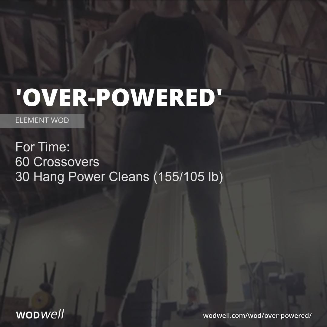 Over Powered Workout Element Wod Wodwell 2977