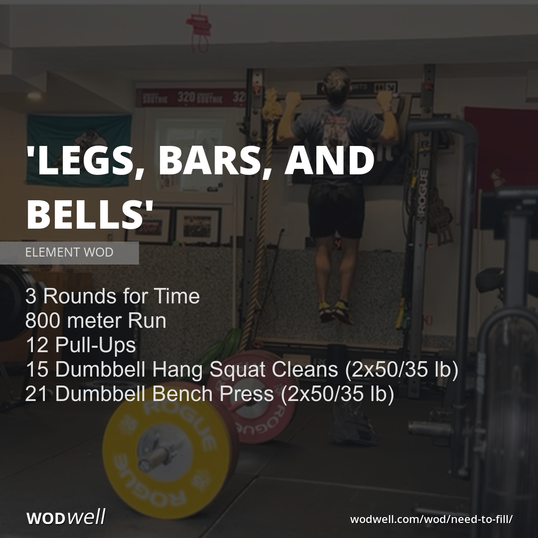 Legs Bars And Bells Workout Element Wod Wodwell 9982