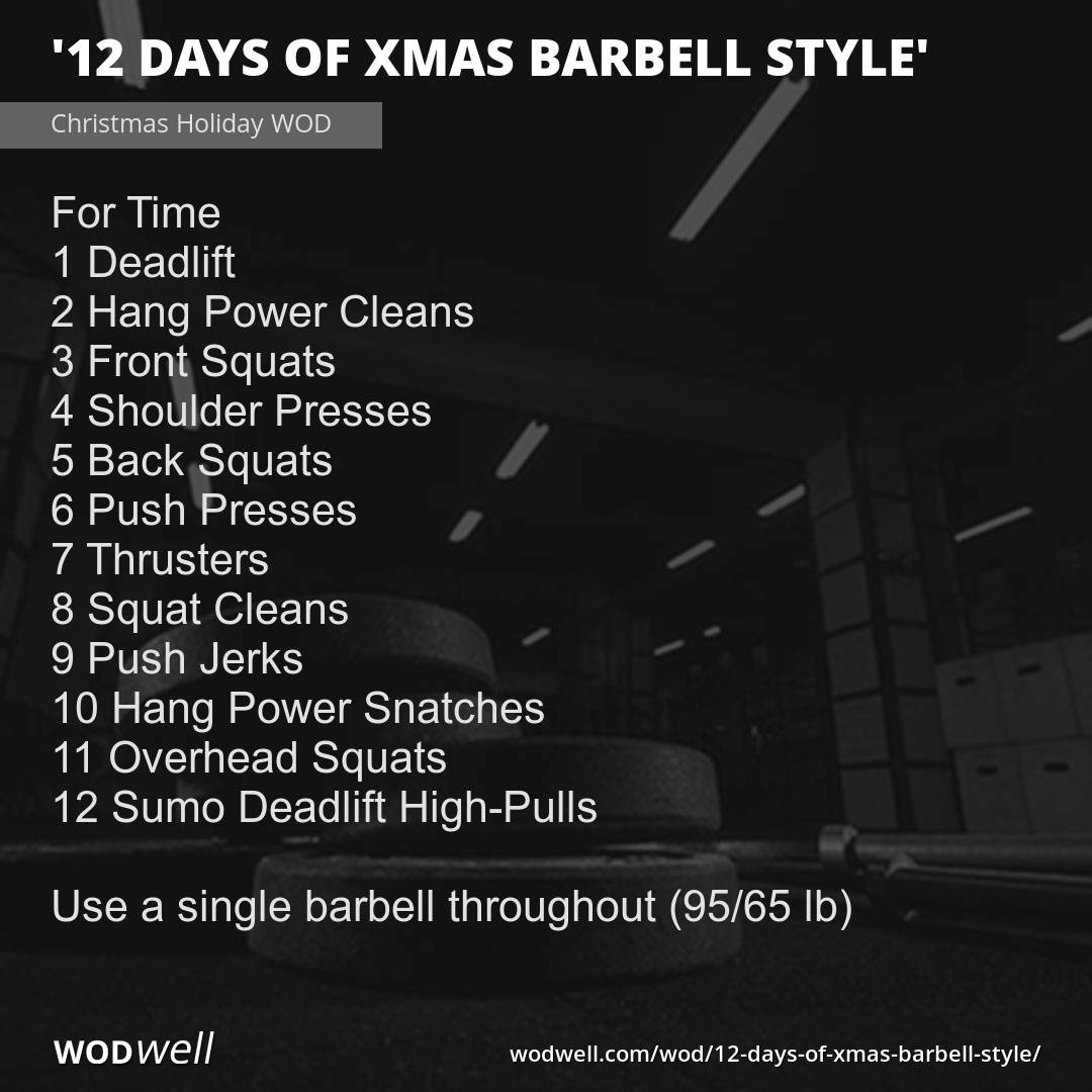 12 Days Of Xmas Barbell Style Workout Functional Fitness Wod Wodwell 12 Days Of Christmas Wod Barbell