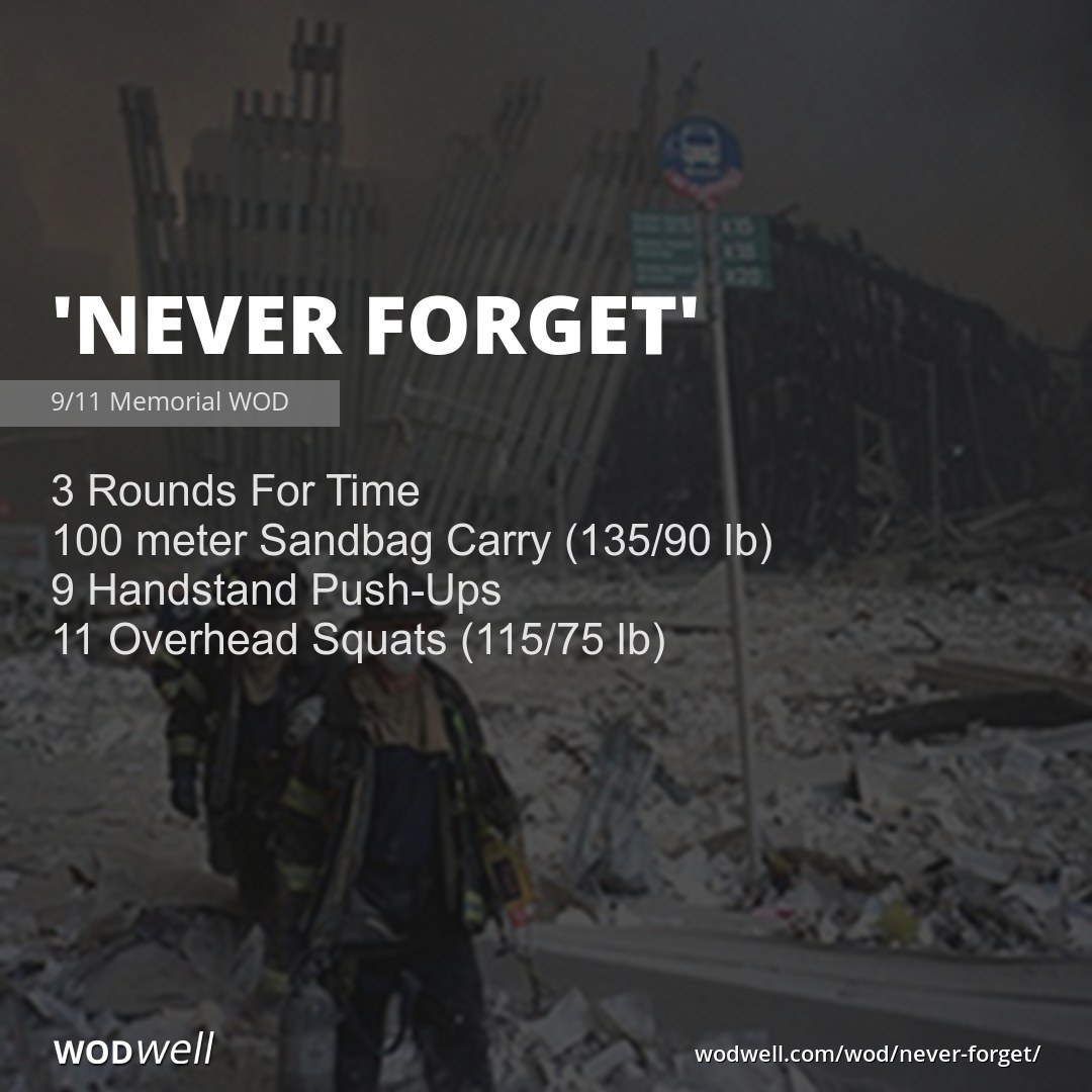 "Never Workout, 9/11 Memorial WOD WODwell