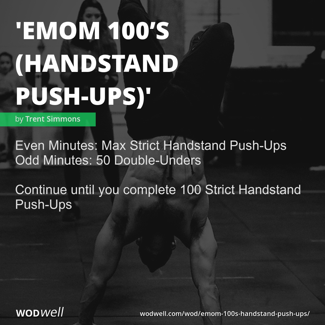 Emom 100 S Handstand Push Ups Workout Crossfit Wod Wodwell Emom 100 S Handstand Push Ups Workout Crossfit Wod Wodwell