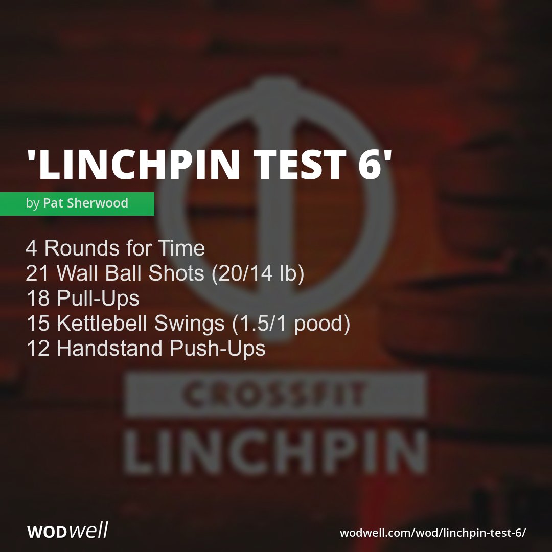 "Linchpin Test 6" Workout, CrossFit Linchpin Benchmark WOD WODwell