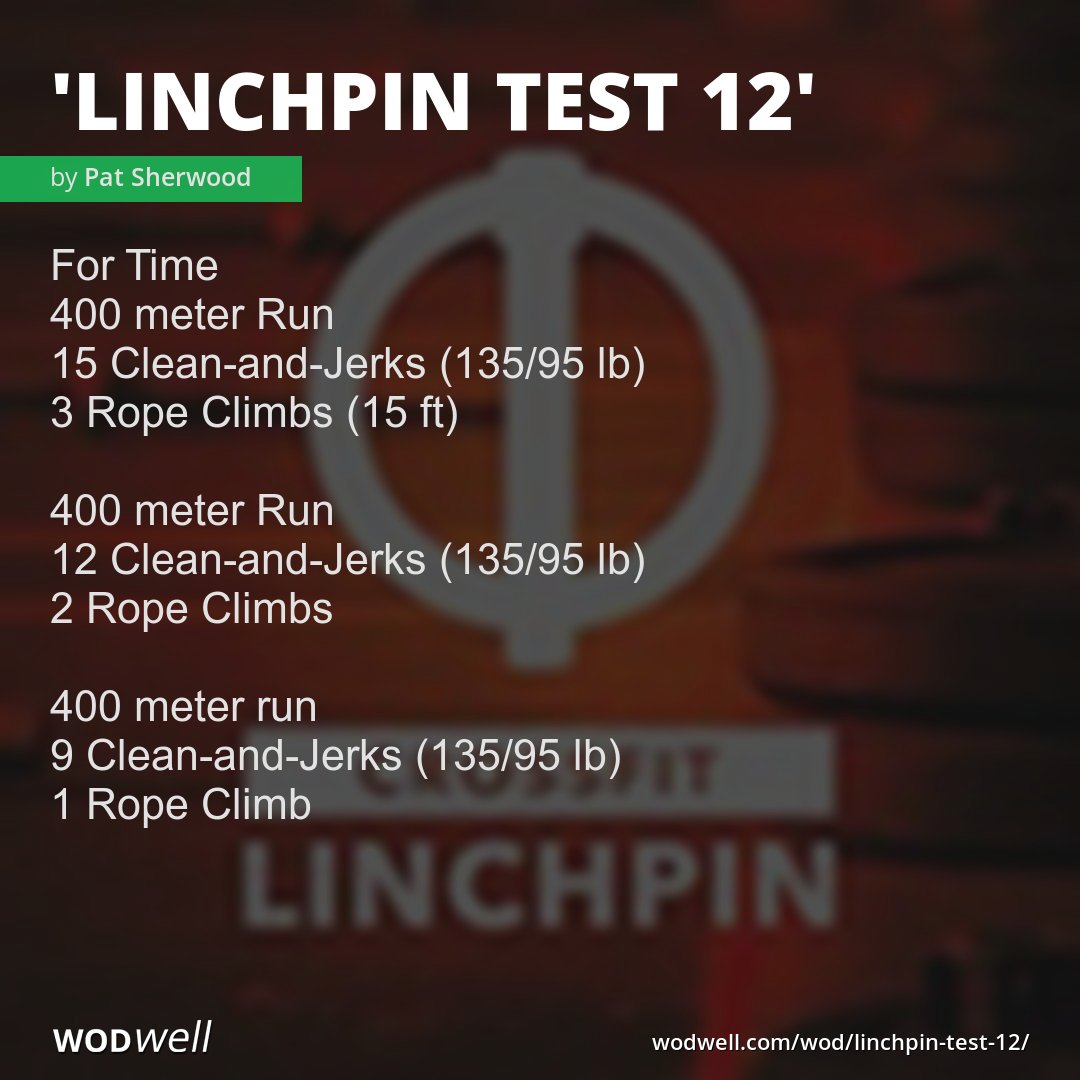 "Linchpin Test 12" Workout, CrossFit Linchpin Benchmark WOD | WODwell