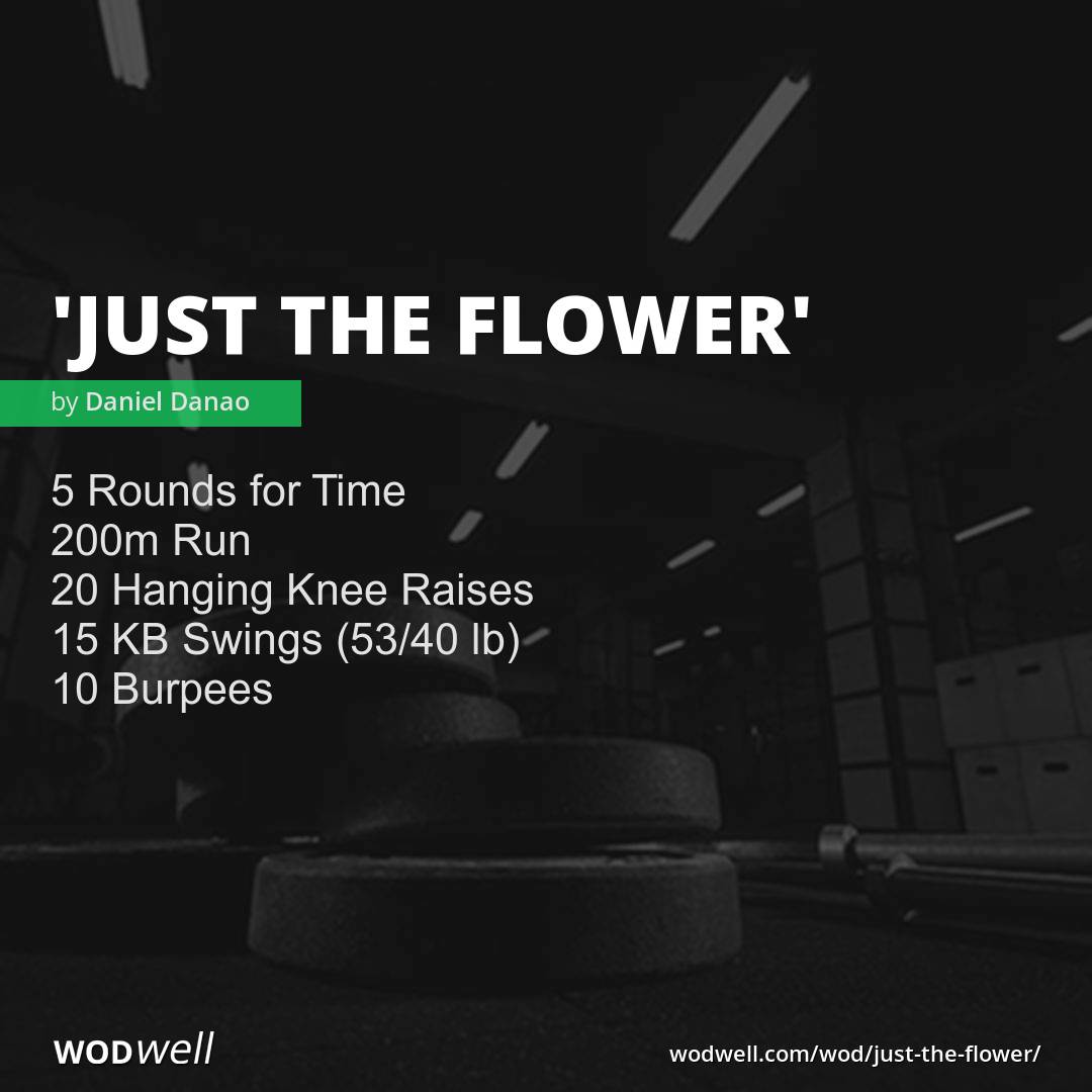 Just the Flower” WOD