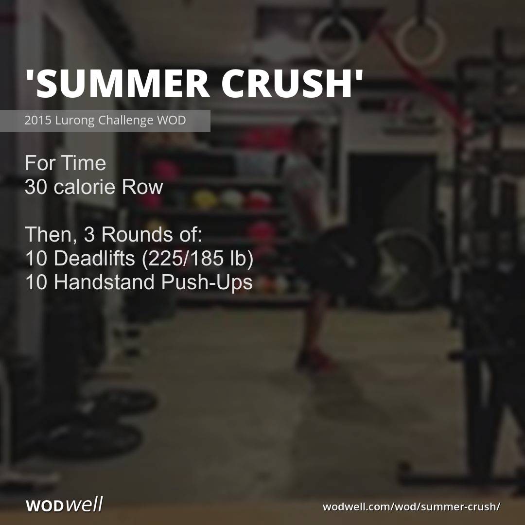 "Summer Crush" Workout, 2015 Lurong Challenge WOD WODwell