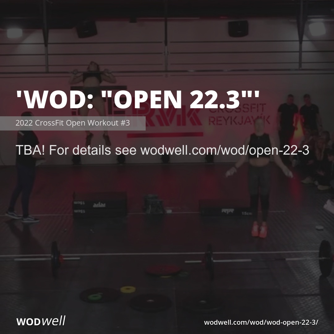 Wod Open 223 Workout 2022 Crossfit Open Workout 3 Wodwell 4196