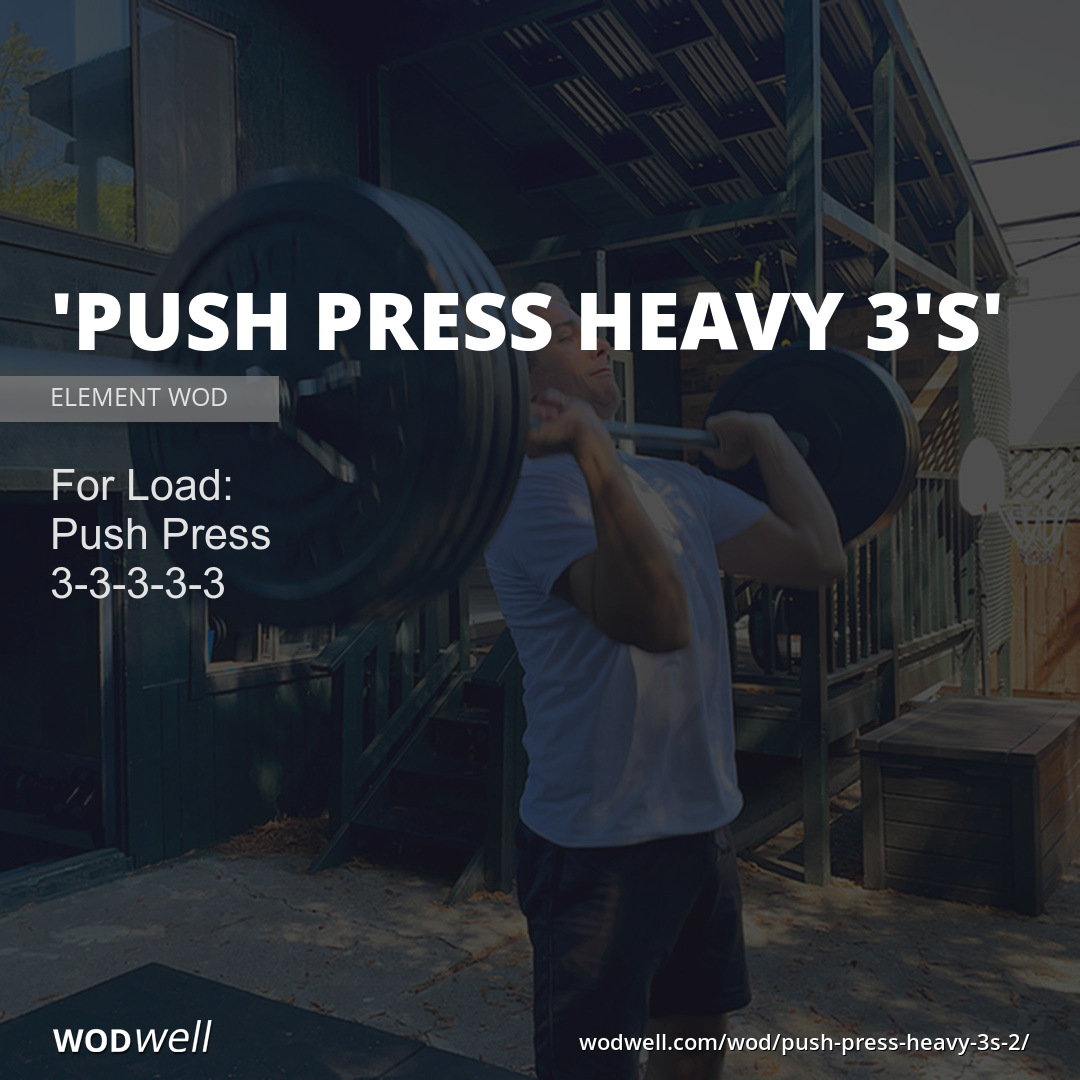 Heavy Push Press Triple Workout Element Daily Wod Wodwell 7474