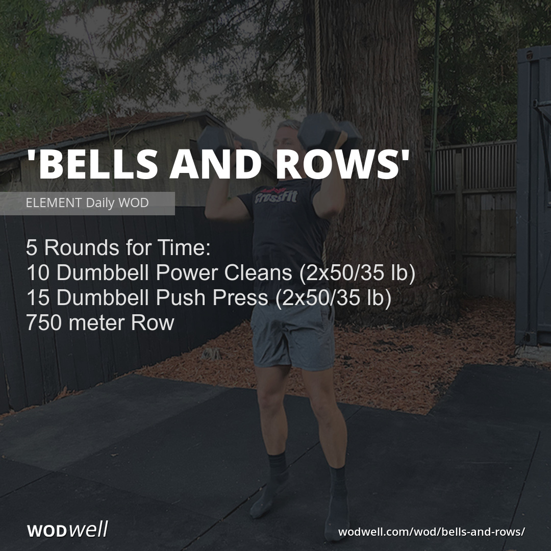  bells and rows workout element wod wodwell