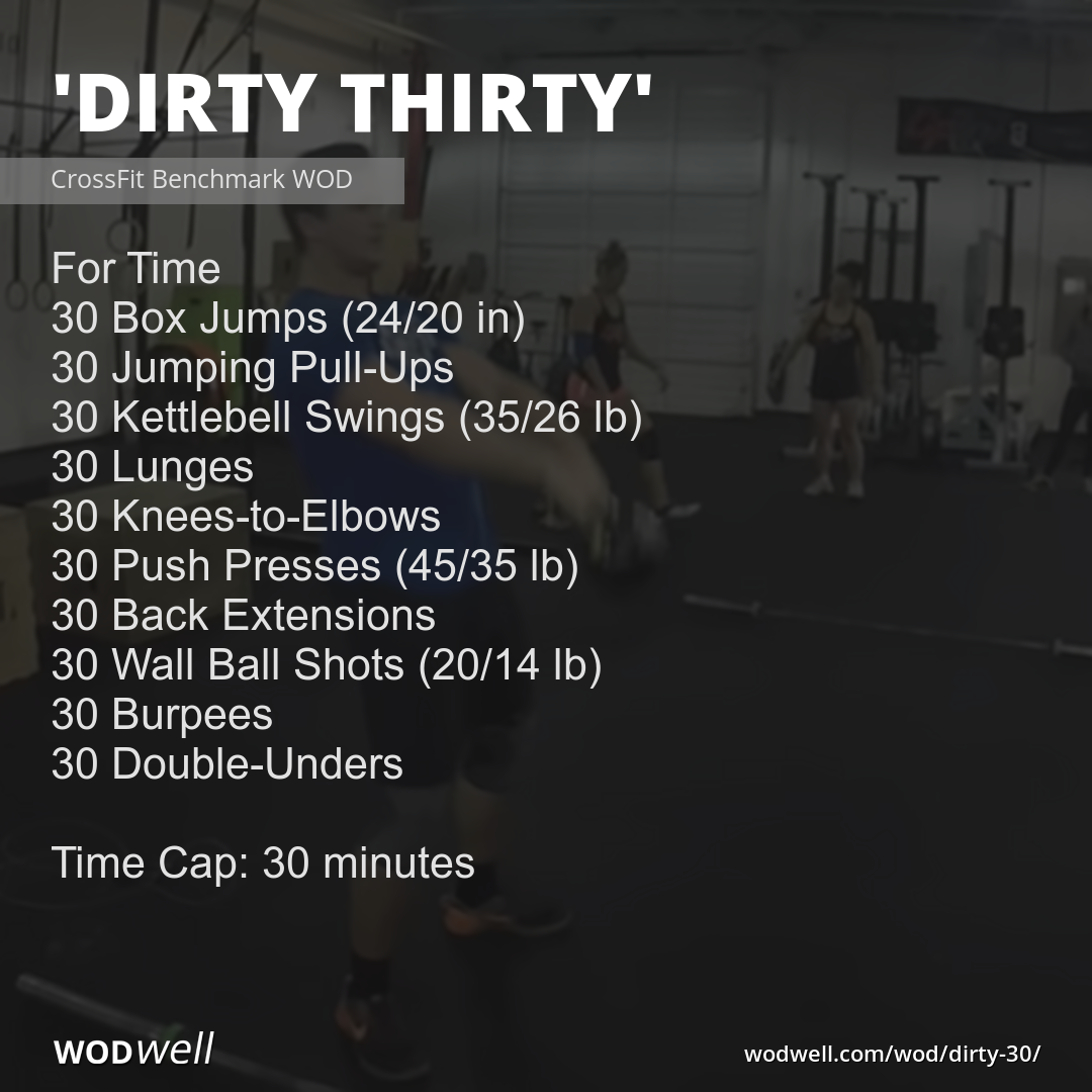 Dirty Thirty” WOD