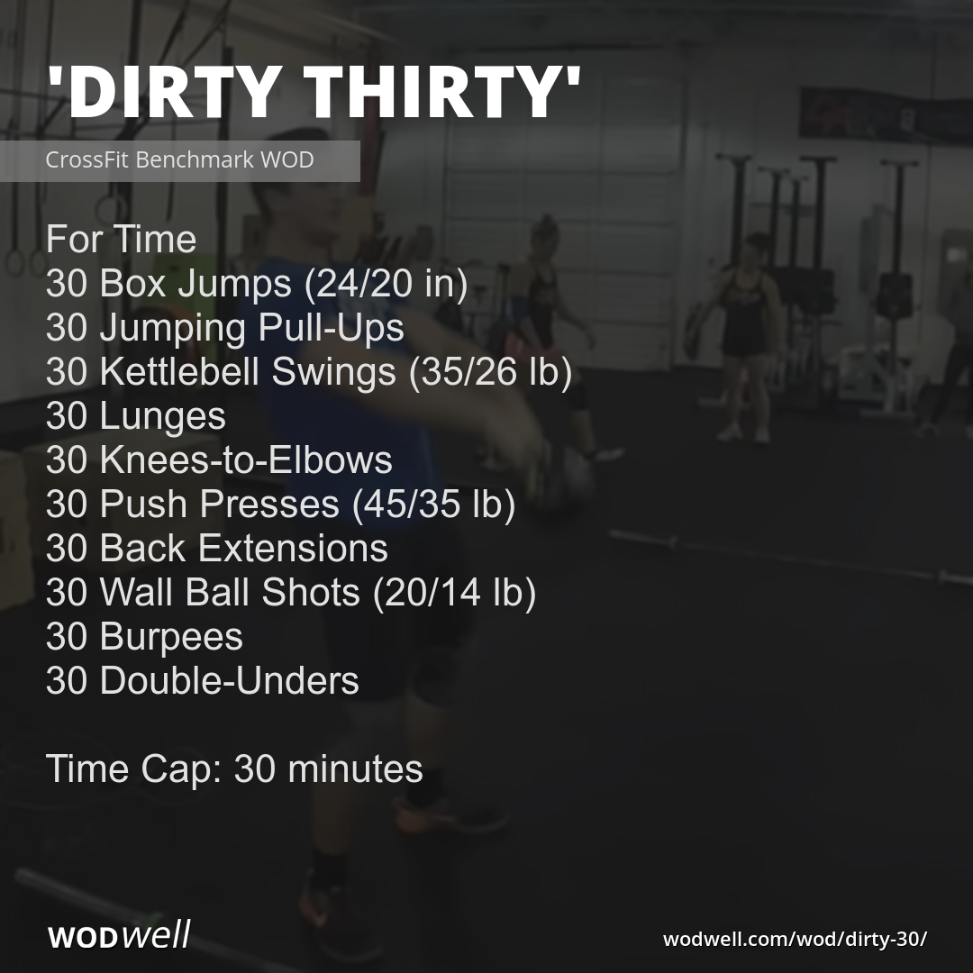 Dirty Thirty Workout CrossFit Benchmark WOD WODwell dirty-thirty-workout-crossfit-benchmark-wod-wodwell